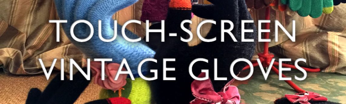 touch-screen gloves – hands on vintage styles