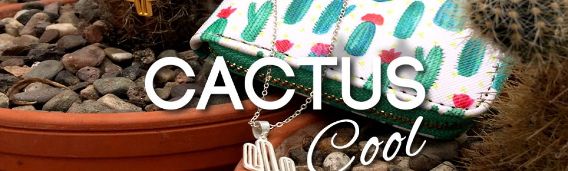 Cactus Cool – Hot jewellery and accessories