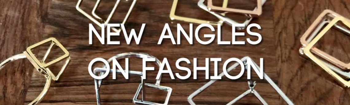 New angles on fashion jewellery – 2 cubed 4 u squared