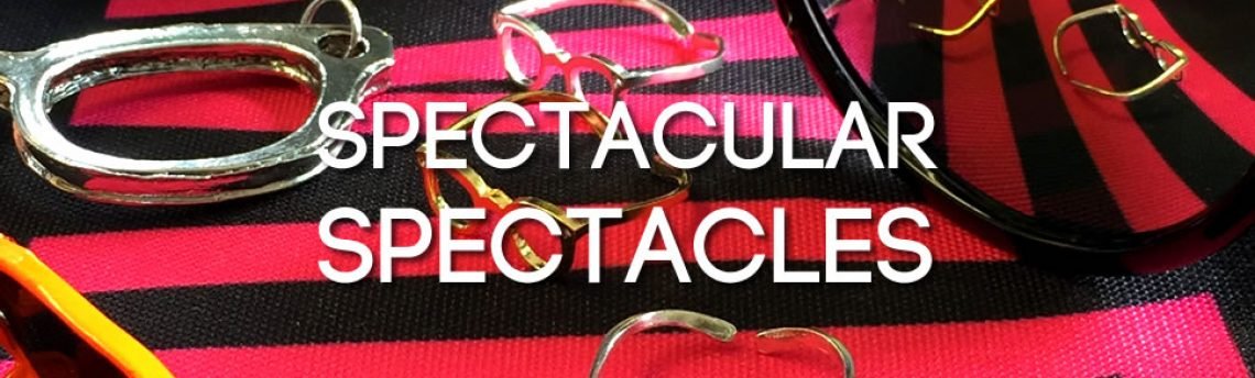 Spectacular spectacles – you’ll think you need glasses.