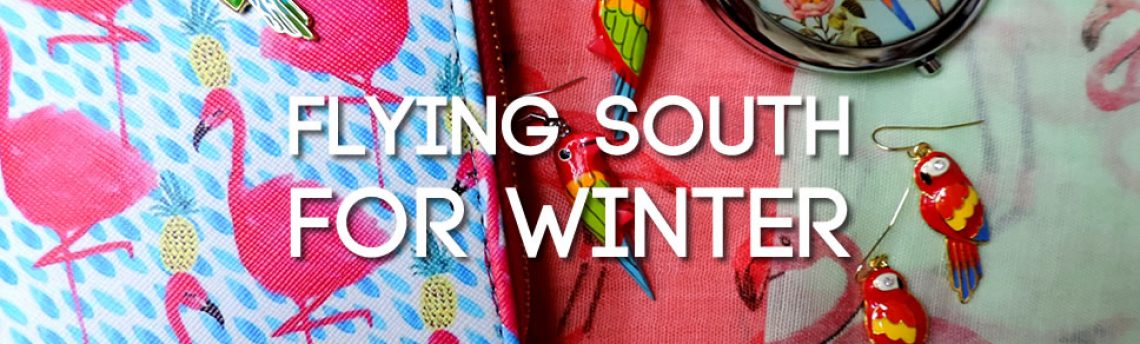 Flying South For Winter – exotic bird jewellery & accessories!